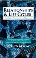 Relationships and Life Cycles: Astrological Patterns of Personal Experience