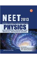 NEET National Eligibility-Cum-Entrance Test 2013: Physics an Advanced Package for Medical Entrance Exams.