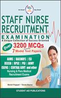 Staff Nurse Recruitment Exam (Latest) with Over 3200 MCQ's + 7 Model Test Papers Useful in All Exams