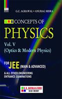 Grb Concepts Of Physics Vol- V (Optics & Modern Physics) (Examination 2020-2021)