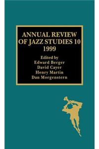 Annual Review of Jazz Studies 10: 1999