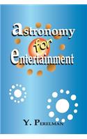 Astronomy for Entertainment