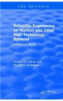 Revival: Reliability Engineering for Nuclear and Other High Technology Systems (1985)