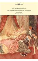 Sleeping Beauty and Other Fairy Tales from the Old French - Illustrated by Edmund Dulac