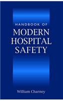 Handbook of Modern Hospital Safety