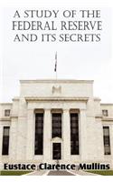 Study of the Federal Reserve and Its Secrets