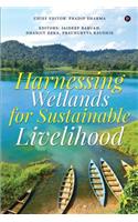 Harnessing Wetlands for Sustainable Livelihood