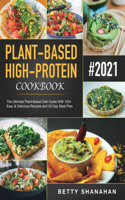 Plant-Based High-Protein Cookbook