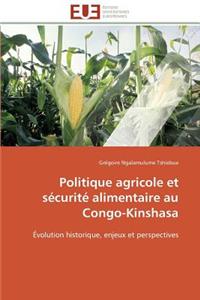 Politique Agricole Et Sécurité Alimentaire Au Congo-Kinshasa