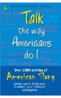 Talk the Way Americans Do!