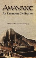 Amavant - An Unknown Civilization