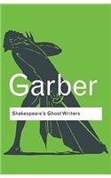 Shakespeare's Ghost Writers