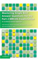 Mastering Single Best Answer Questions for the Part 2 Mrcog Examination