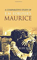 A Comparative Study of E.M. Forster's Maurice