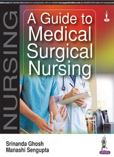A Guide To Medical Surgical Nursing