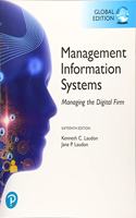 Management Information Systems: Managing the Digital Firm, Global Edition