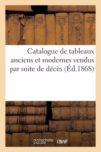 Catalogue de Tableaux Anciens Et Modernes Vendus Par Suite de Décès