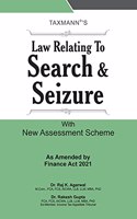 Taxmann's Law Relating to Search & Seizure with New Assessment Scheme - In-depth Analysis along with FAQs, Checklists, and Reckoner of Leading Case Laws on Search, Seizure & Assessment of Search Cases