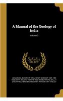 Manual of the Geology of India; Volume 2