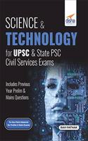 Science & Technology for UPSC & State PSC Civil Services Prelim & Main Exams