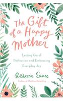 The Gift of a Happy Mother