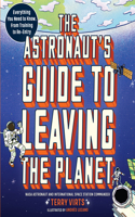 Astronaut's Guide to Leaving the Planet