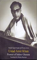 Ustad amir Khan : Pioneer of Indore Gharana