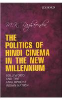 Politics of Hindi Cinema in the New Millennium