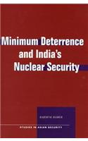 Minimum Deterrence and Indiaas Nuclear Security