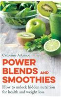 Power Blends and Smoothies
