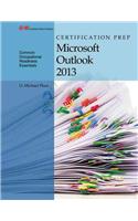 Certification Prep Microsoft Outlook 2013