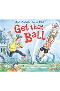Get That Ball!