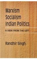 Marxism, Socialism, Indian Politics