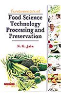 Fundamentals Of Food Science Technology Processing And Preservation