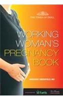 The Working Women's Pregnancy Book