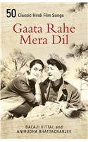 Gaata Rahe Mera Dil:50 Classic Hindi Film Songs