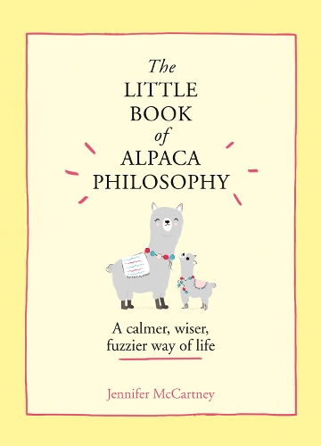 The Little Book of Alpaca Philosophy