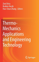 Thermo-Mechanics Applications and Engineering Technology