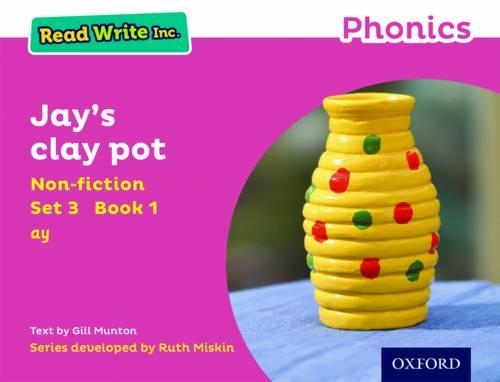 Read Write Inc. Phonics: Pink Set 3 Non-fiction 1 Jay's Clay Pot