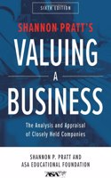 Valuing a Business, Sixth Edition: The Analysis and Appraisal of Closely Held Companies