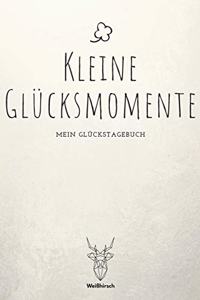 Kleine Glücksmomente - Mein Glückstagebuch