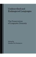 Undescribed and Endangered Languages: The Preservation of Linguistic Diversity