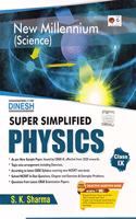 New Millennium Super Simplified Physics for Class 9 (2020-21 Examination)