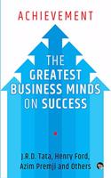 Achievement: The Greatest Business Minds on Success