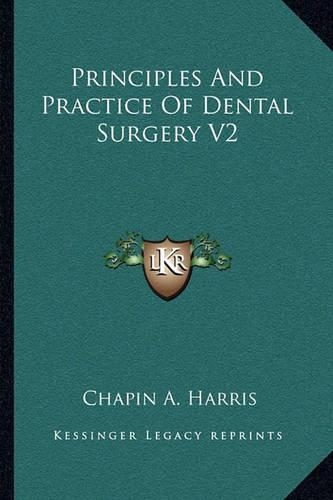Principles And Practice Of Dental Surgery V2