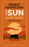 Sun Also Rises and Other Works