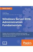 Windows Server 2016 Administration Fundamentals