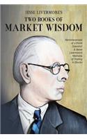 Jesse Livermore's Two Books of Market Wisdom
