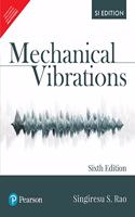 Mechanical Vibrations | SI Edition | Sixth Edition | By Pearson