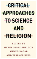 Critical Approaches to Science and Religion